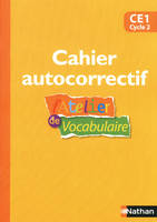 L'Atelier de Vocabulaire - autocorrectif - CE1