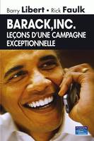 Barack, Inc., Leçons d'une campagne exceptionnelle