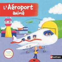 Tourne, tire, pousse, L'aéroport animé