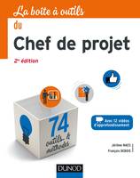 La Boîte à outils du Chef de projet - 2e éd. - 74 outils et méthodes, 74 outils et méthodes