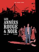 Les années rouge & noir, 2, Les Années rouge et noir tome 2 : Alain