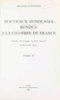 Nouveaux hommages rendus à la Chambre de France (2), Chambre des comptes de Paris, Série P, XVIIe-XVIIIe siècles : inventaire analytique