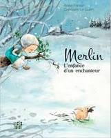 MERLIN, L'ENFANCE D'UN ENCHANTEUR