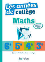 Maths, les années de collège / 6e, 5e, 4e, 3e : conforme au nouveau programme