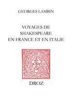 Voyages de Shakespeare en France et en Italie