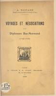 Voyages et négociations d'un diplomate bas-normand (1706-1715)