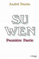 Su Wen., 1ère partie, Su Wen - Première partie