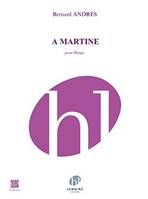 A Martine, Harpe