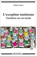 L'exception tunisienne, Variations sur un mythe