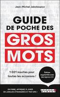 Guide de poche des gros mots, 1001 insultes pour toutes occasions