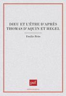 DIEU ET L'ETRE D'APRES THOMAS-D'AQUIN ET HEGEL