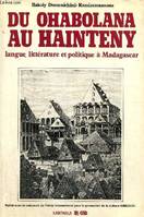 Du Ohabolana au Hainteny - langue, littérature et politique à Madagascar, langue, littérature et politique à Madagascar