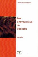 Les cheveux roux de Gabrielle, Nouvelles