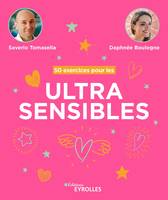 50 exercices pour les ultrasensibles