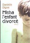 Misha l'enfant divorcé, l'enfant divorcé