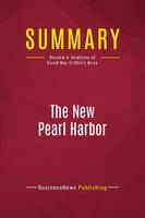Summary: The New Pearl Harbor, Review and Analysis of David Ray Griffin's Book