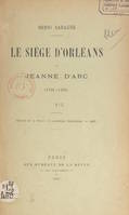 Le siège d'Orléans et Jeanne d'Arc (1428-1429)