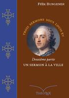 Un Sermon à la Ville, Trois sermons sous Louis XV, deuxième partie