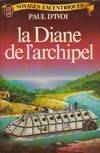 Voyages excentriques, [1], Diane de l'archipel **** (La)