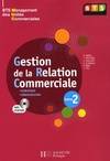 2, Gestion de la relation commerciale Tome 2 BTS MUC - livre élève - éd.2008, Volume 2, Mercatique, communication : BTS management des unités commerciales