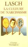 CULTURE DU NARCISSISME*********************************** (LA), la vie américaine à un âge de déclin des espérances