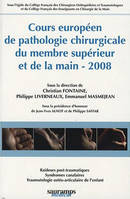 Cours européen de pathologie chirurgicale du membre supérieur et de la main, 2008, raideurs post-traumatiques, syndromes canalaires, traumatologie ostéo-articulaire de l'enfant