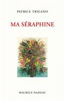 Ma Séraphine