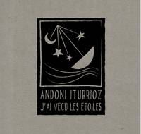 CD / J'ai vécu les étoiles / Iturrioz, Andoni