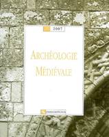 Archéologie médiévale numéro 37 - 2008