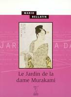 Le jardin de la dame Murakami, oto no-Murakami monogatari