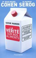 Savoir manger, La Vérité sur nos aliments