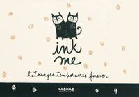 INK ME TATOUAGES TEMPORAIRES FOREVER