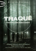 1, Traqué - tome 1 Cessez d'être la proie, devenez le chasseur