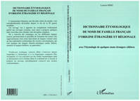 Dictionnaire étymologique de noms de familles français d'origine étrangère et régionale, Avec l'étymologie de