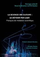 La science en culture, le détour par l'art