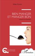 Bien manger et manger bon, Discours et transmission