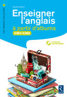 Enseigner l'anglais à partir d'albums Cm1/Cm2 + Cd room