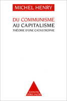 Du communisme au capitalisme : théorie d'une catastrophe, théorie d'une catastrophe