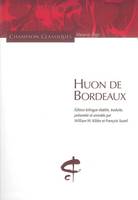 Huon de Bordeaux, Chanson de geste, chanson de geste du XIIIe siècle publ. d'après le manuscrit de Paris BNF fr. 22555 (P)