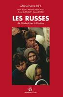 Les Russes, De Gorbatchev à Poutine