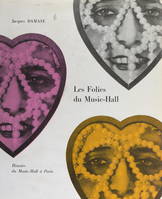 Les folies du music-hall, Histoire du music-hall à Paris, de 1914 à nos jours