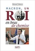 Macron, un roi en bras de chemise