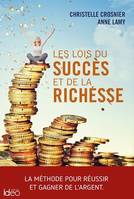 Les lois du succès et de la richesse, La méthode pour réussir et gagner de l'argent