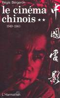 Le cinéma chinois 1949-1983, Tome 2