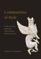 Communities of Style, Portable Luxury Arts, Identity and Collective Memory in the Iron Age Levant