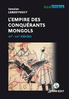 L'empire des conquérants mongols, XIIe-XIIIe siècles