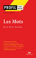 Profil - Sartre (Jean-Paul) : Les Mots, analyse littéraire de l'oeuvre