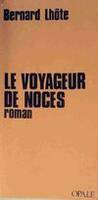 Le voyageur de noces, roman