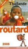 Guide du routard Thailande 2006 Gloaguen, Philippe