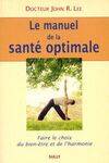 MANUEL DE LA SANTE OPTIMALE (LE), faire le choix du bien-être et de l'harmonie